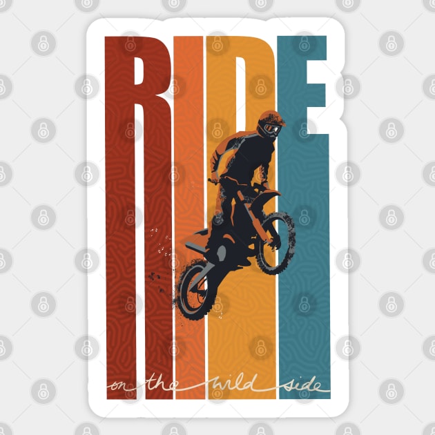 Motorcross Retro Ride On The Wild Side poster Sticker by SFDesignstudio